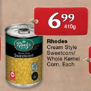 Rhodes Cream Style Sweetcorn/Whole Kernel Corn-410g Each