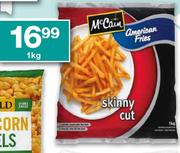 McCain American Fries-1 Kg