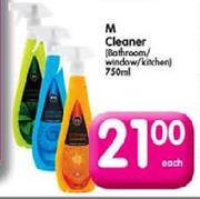 M Cleaner(Bathroom/Window/Kitchen)-750ml Each