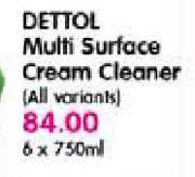 Dettol Multi Surface Cream Cleaner-6x750Ml