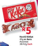 Nestle Kitkat-45G Or Aero Assorted-38/40G Each
