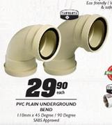 PVC Plain Underground Bend-110mmx45 Degree/90 Degree Each