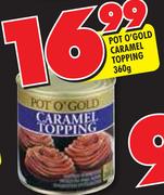 Pot o'Gold Caramel Topping-360g Each