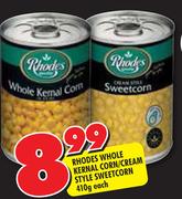 Rhodes Whole Kernal Corn/Cream Styel Sweetcorn-410g Each