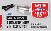 Dixon 6 LED Aluminium Mini LED Torch AT2996