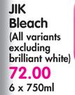 Jik Bleach(All Variants Excluding Brilliant White)-6x750ml