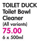 Toilet Duck Toilet Bowl Cleaner(All Variants)-6x500ml