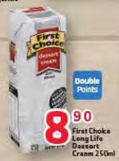First Choice Long Life Dessert Cream-250ml