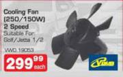 Cooling Fan(250/150W) 2 Speed Suitable For:Golf/Jetta 1/2-Each