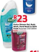 Radox Shower Gel,Body Wash,Hand Wash Or Bath Foam Assorted-250ml/300ml Each
