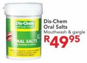 Dis-Chem Oral Salts Mouthwash & Gargle