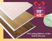 PVC Ceiling 250mm x 3.9m Sold In 10's Only