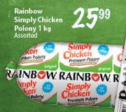 Rainbow Simply Chicken Polony Assorted-1kg