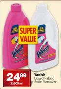 Vanish Liquid Fabric Stain Remover-2 x 500ml