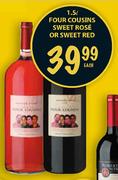 Four Cousins Sweet Rose or Sweet Red-1.5Ltr Each