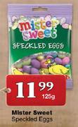 Mister Sweet Speckled Eggs-125gm