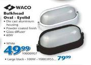 Waco Bulkhead Oval-Eyelid-60W Each