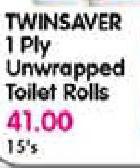 Twinsaver-1 Ply Unwrapped Toilet Rolls-15's