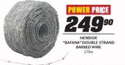 Hendok "Bafana" Double Strand Barbed Wire-270m
