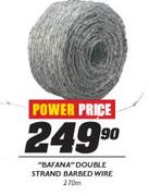 "Bafana" Double Strand Barbed Wire-270m