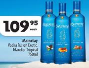 Mainstay Vodka Fusion Exotic, Island Or Tropical-750Ml Each