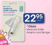 Clicks Medicine Bottle Adaptor And Syringe Each