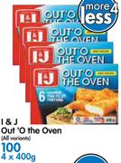 I & J Out'o The Oven(All Variants)-4x400G