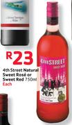 4th Street Natural Sweet Rose or Sweet Red-750ml Each