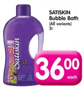 Satiskin Bubble Bath(All Variants)-2L