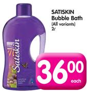 Satiskin Bubble Bath(All Variants)-2L