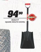 Build It Square Mouth  Shovel