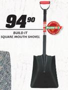 Build It Square Mouth Shovel