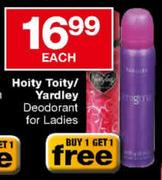 Hoity Toity/Yardley Deodorant for Ladies Each