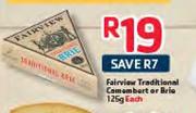 Fairview Traditional Camembert Or Vrie-125g Each