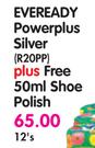 Eveready Powerplus Silver R20PP-12's plus Free 50ml Shoe Polish
