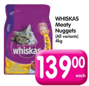 Whiskas Meaty Nuggets(All Variants)-4kg