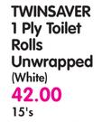 Twinsaver 1 Ply Toilet Rolls Unwrapped(White)-15's