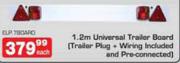 1.2m Universal Trailer Board(Trailer Plug + Wiring Included And Pre Connected)-Each