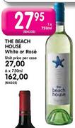 The Beach House white Or Rose-Unit Price Per Case 