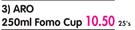 Aro Fomo Cup-250ml x 25's
