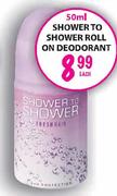 Shower To Shower Roll On Deodorant-50ml