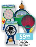 Paddle Ball, Throw n Stick, Smash Mitton or Sling & Splash - Each