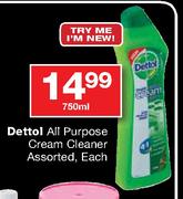 Dettol All Purpose Cream Cleaner Assorted-750ml Each
