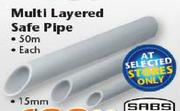 50m Multi Layered Safe Pipe-15mm Each