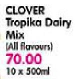 Clover Tropika Dairy Mix- 10 x 500ml