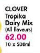 Clover Tropika Dairy Mix-10 x 500ml