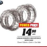 Ungalvanized Brickforce Non Sabs-75mm/150mmx2mmx15m Rolls Each