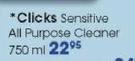 Clicks Sensitive All Purpose Cleaner-750ml Each