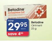 Betadine Ointment-25g Each