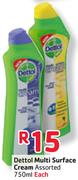 Dettol Multi Surface Cream-750ml Each
